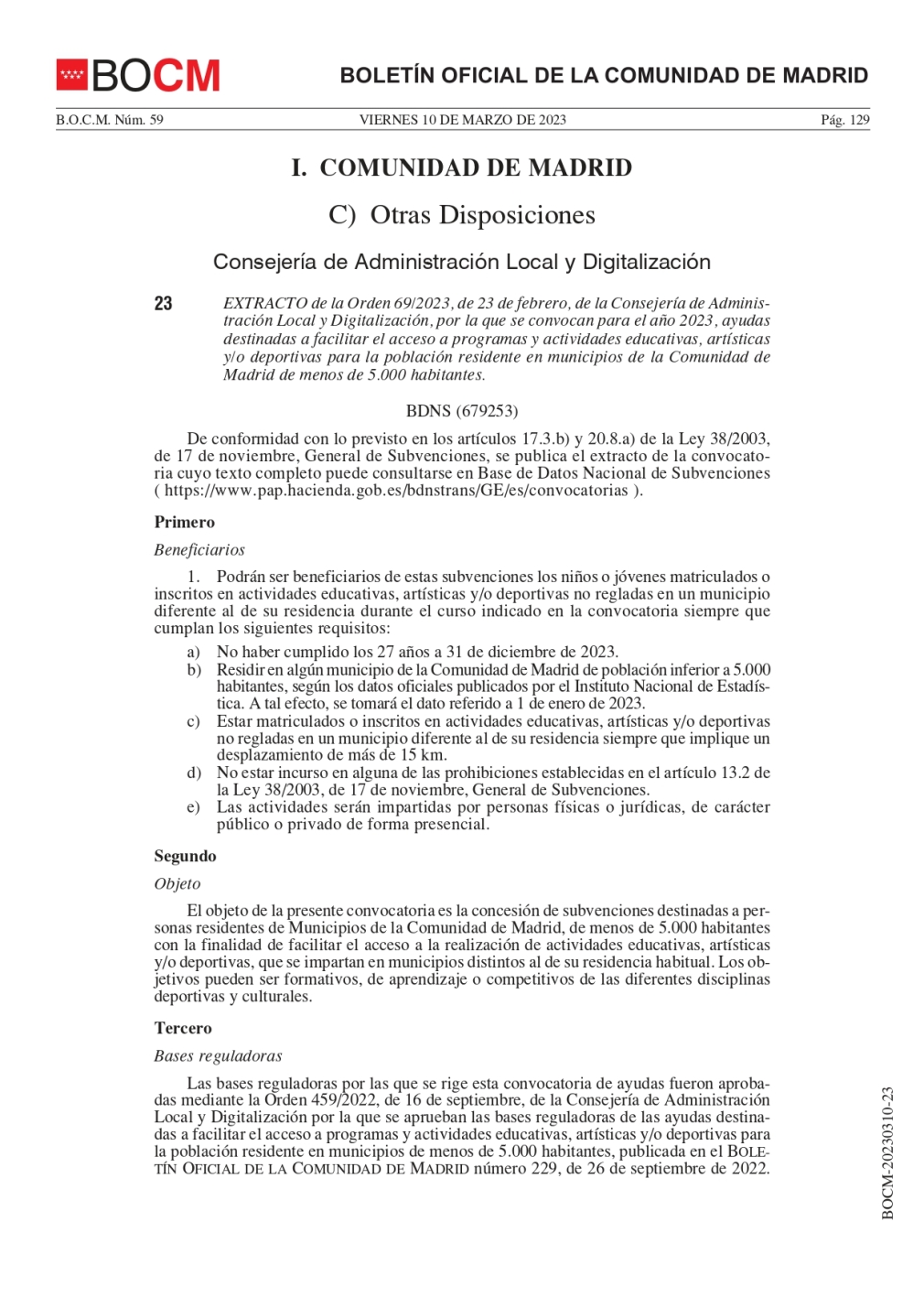 AYUDAS DESTINADAS A FACILITAR EL ACCESO A PROGRAMAS Y ACTIVIDADES EDUCATIVAS, ARTÍSTICAS Y/O DEPORTIVAS PARA LA POBLACIÓN RESIDENTE EN MUNICIPIOS DE LA COMUNIDAD DE MADRID DE MENOS DE 5.000 HABITANTES.