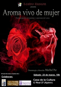 "Aroma vivo de mujer". Teatro en la Casa de la Cultura. Sábado 23 de Marzo