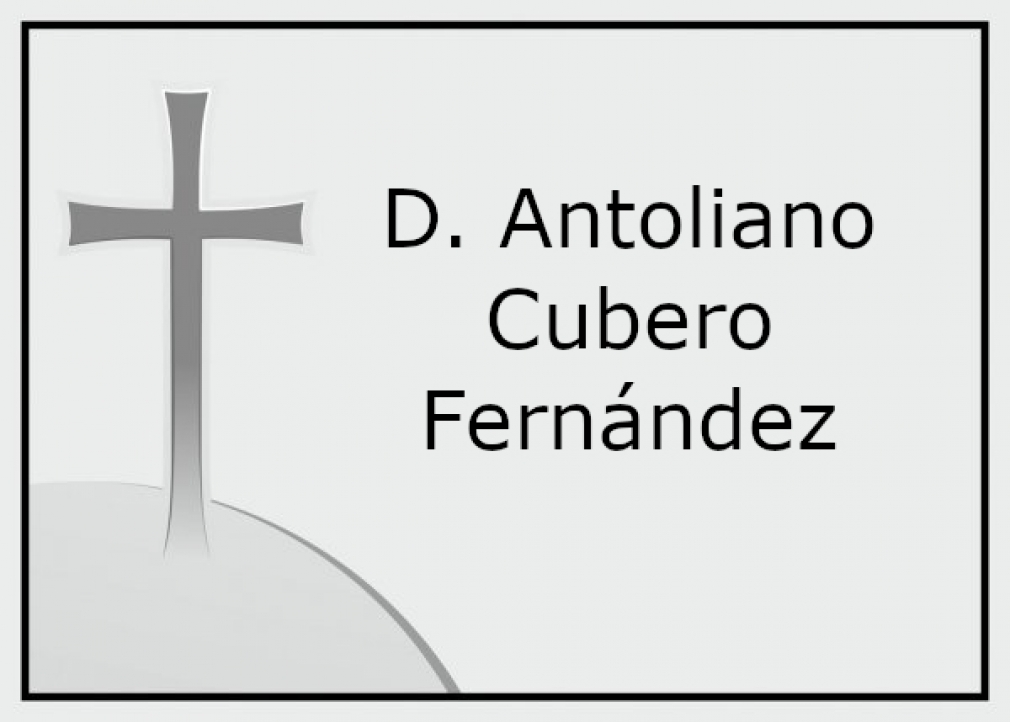 Descanse en Paz - D. Antoliano Cubero Fernández