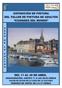 Exposición de pintura "Ciudades del Mundo" Del 11 al 30 de Abril